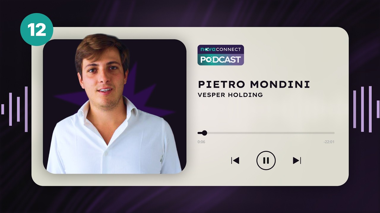 Nova Connect Podcast Ep. 12 - Pietro Mondini di Vesper Holding