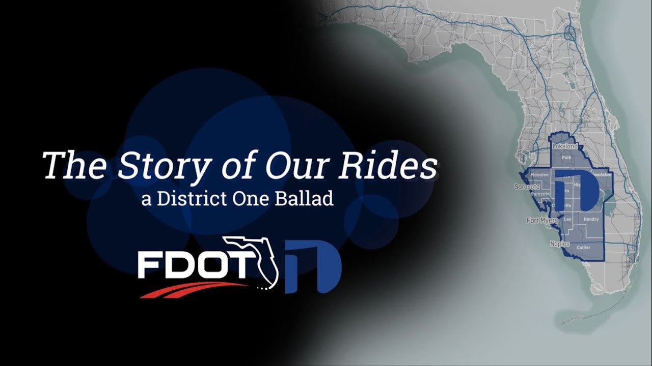 The Story of Our Rides: a FDOT District One Ballad