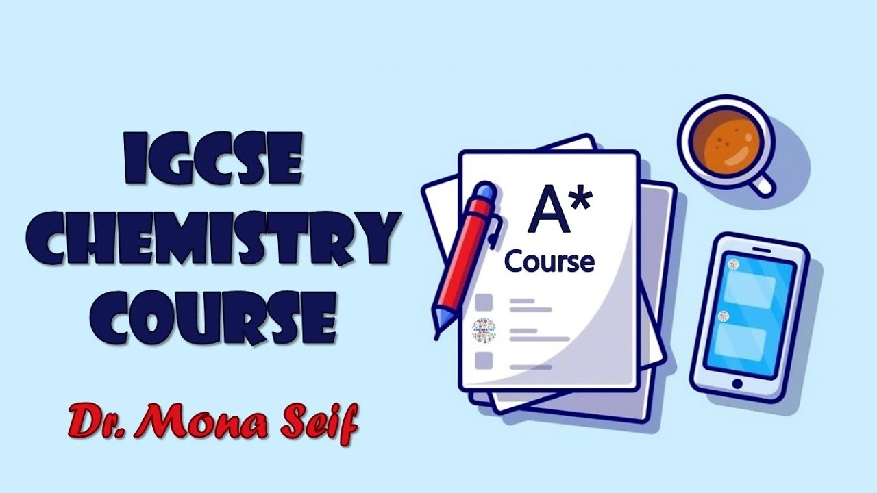 Ace _ A*_ IGCSE Chemistry with Dr. Mona Seif