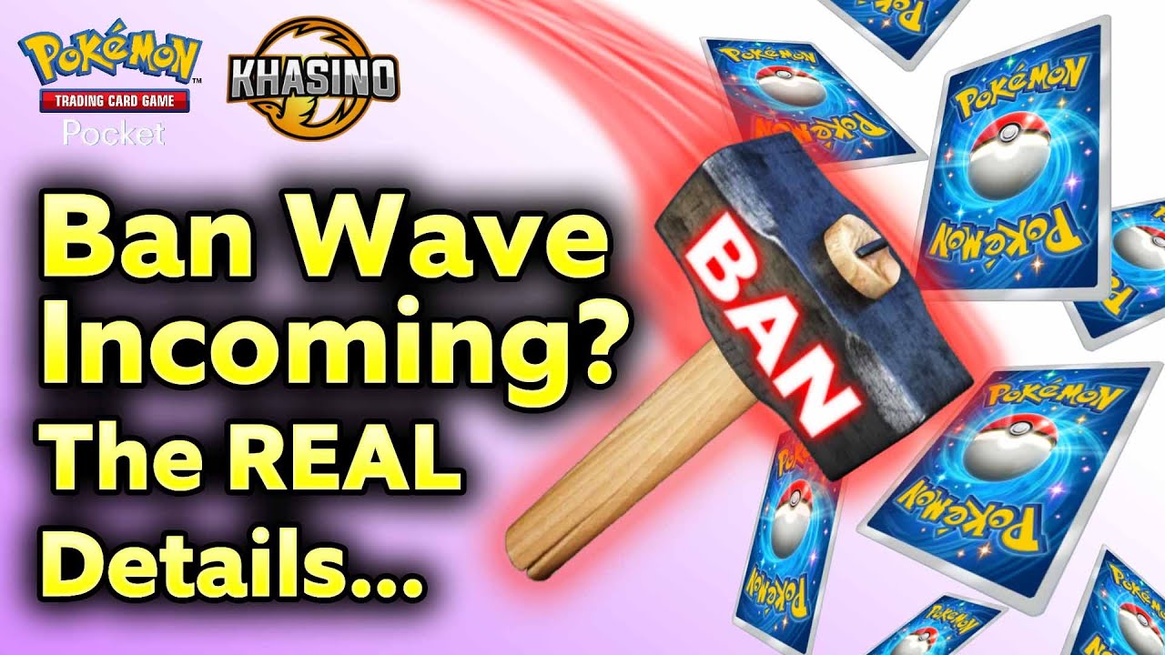 Ban Wave Incoming? The REAL Details... - Pok&eacute;mon TCG Pocket - PTCGP