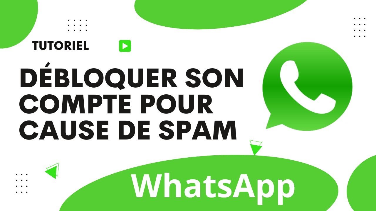 Comment débloquer son compte WhatsApp pour cause de spam
