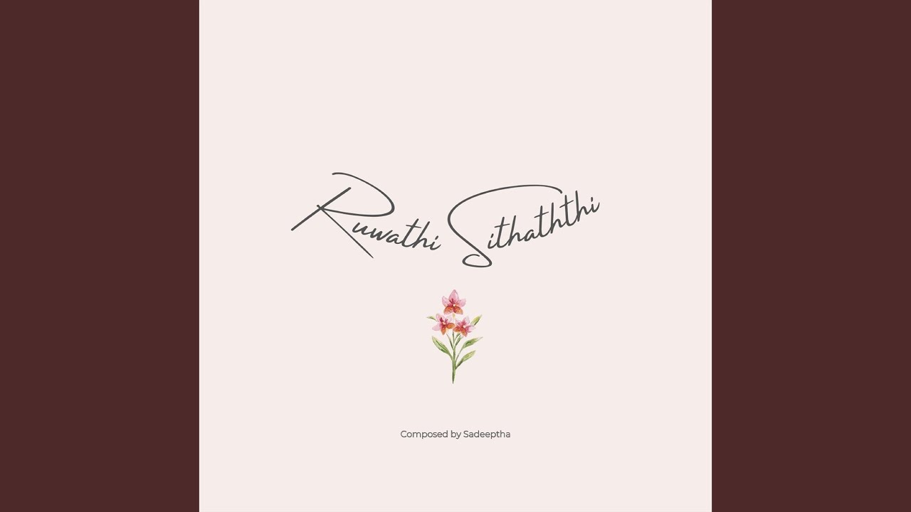 Ruwathi Sithaththi (feat. Sadeeptha)