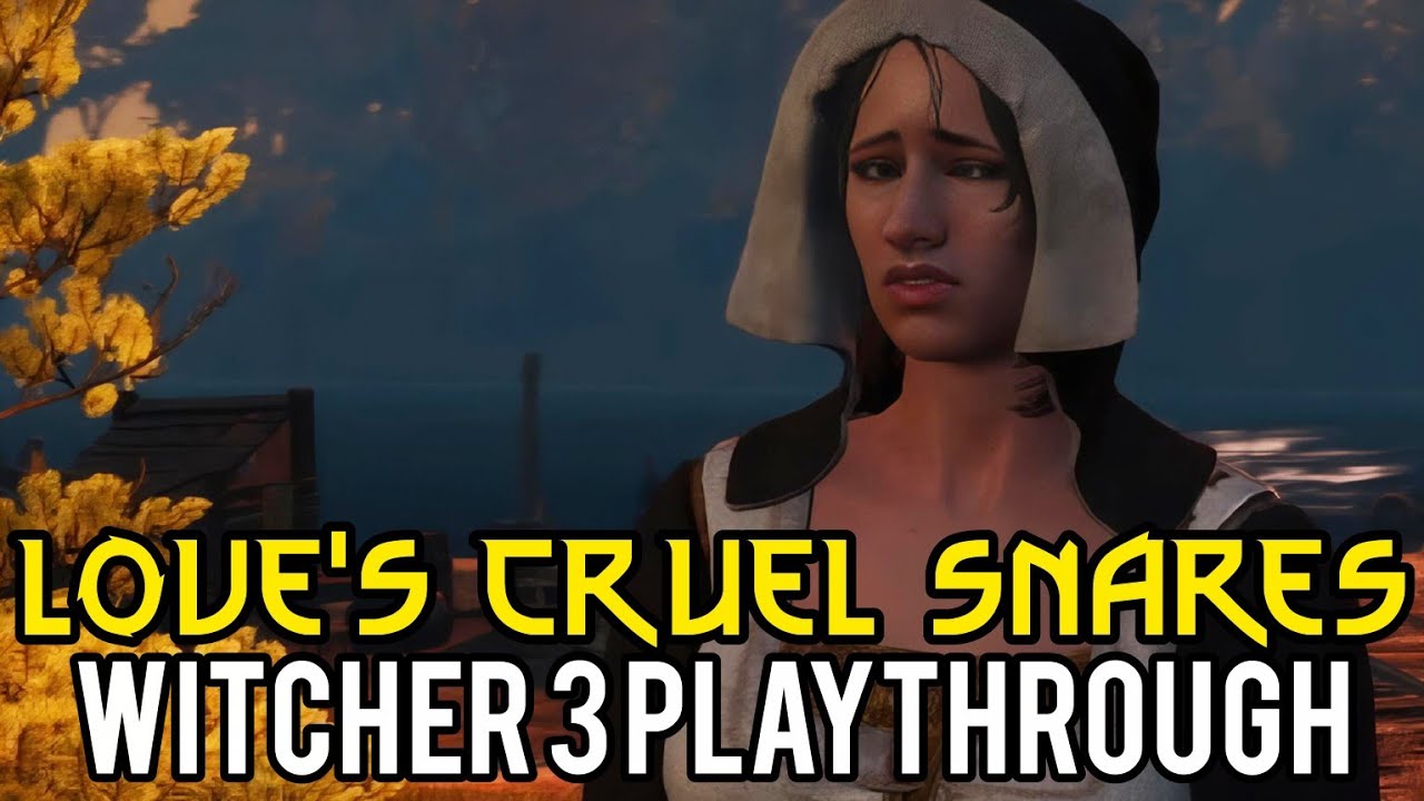 Witcher 3 - The Missable Quest Near Condyle You Probably Skipped (Love's Cruel Snares)