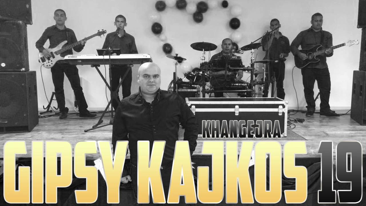 GIPSY KAJKOS 19 - KHANGEJRA