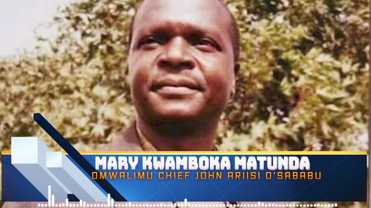 OGOSIRA GWA MARY KWAMBOKA MATUNDA (OFFICIAL AUDIO) - OMWALIMU  CHIEF JOHN ARIISI O'SABABU