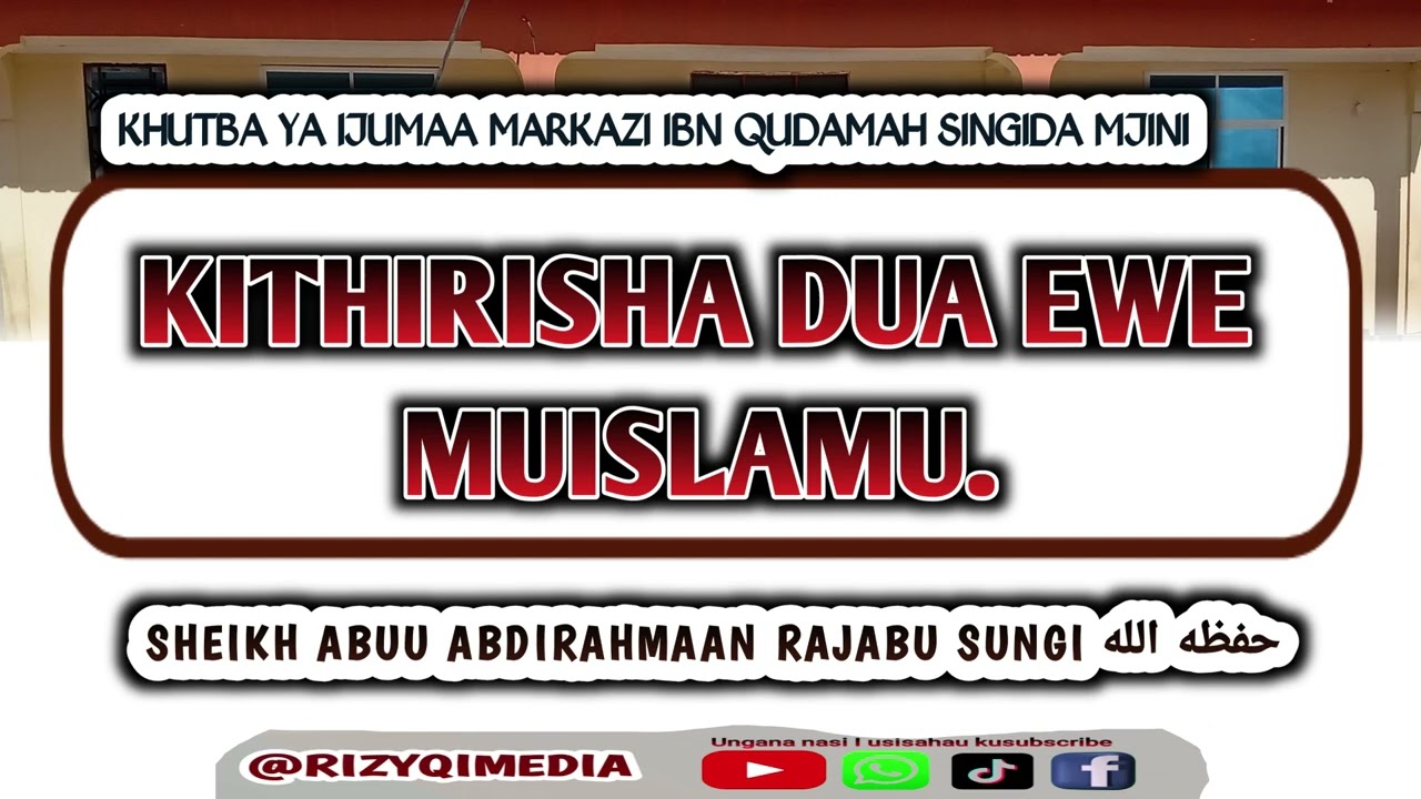 #KHUTBA #IJUMAA #TUKITHIRISHE IBADA YA NDANI YA RAMADHAN #SHEIKHRAJABU #MARKAZIBNQUDAAMAHSINGIDA 