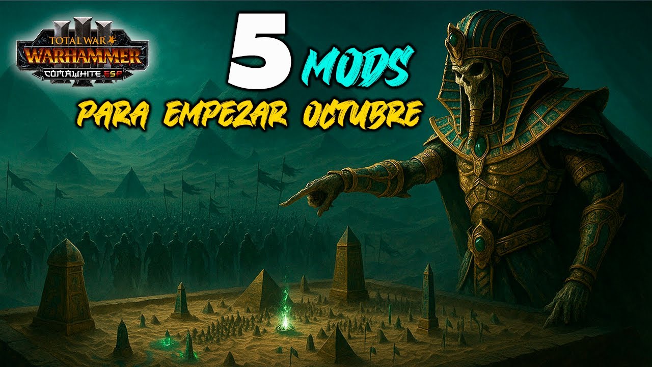 5 MODS para Octubre - TOTAL WAR WARHAMMER 3