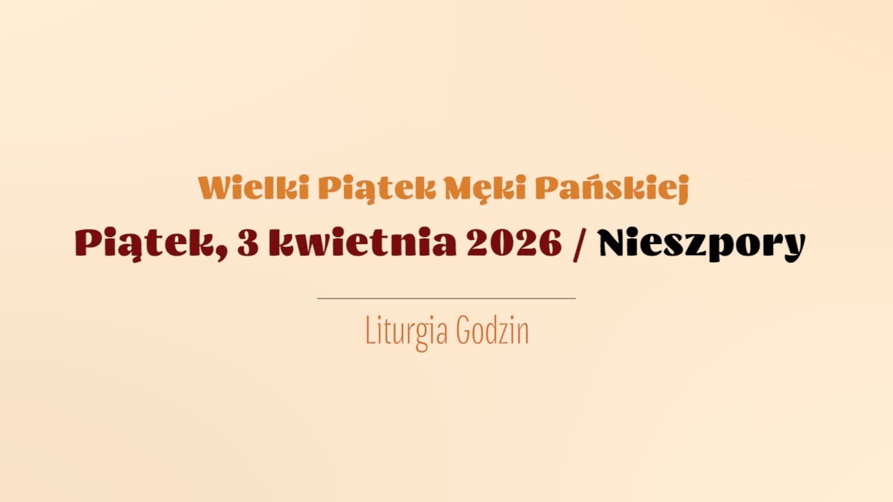 #Nieszpory | 3 kwietnia 2026 | Wielki Piątek