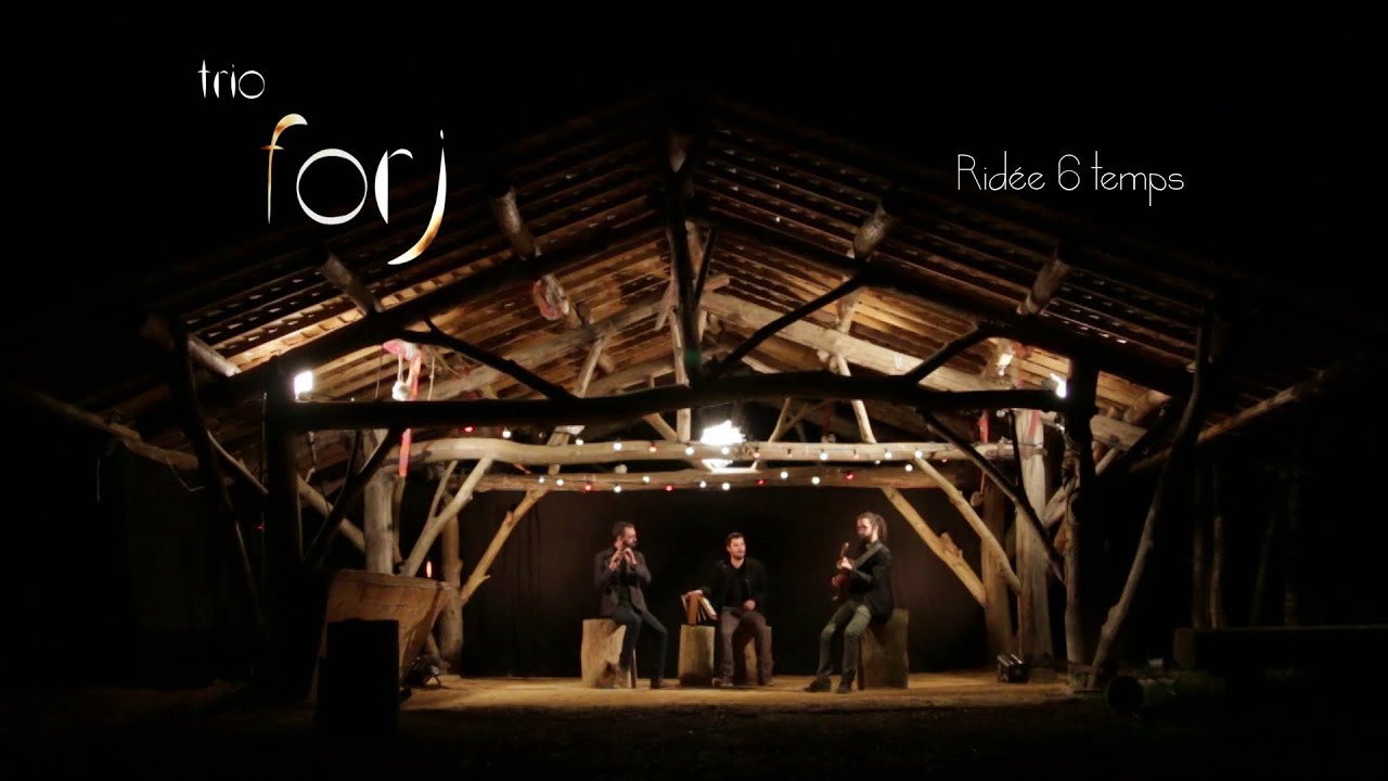 Trio Forj - Ridée 6 temps - CLIP