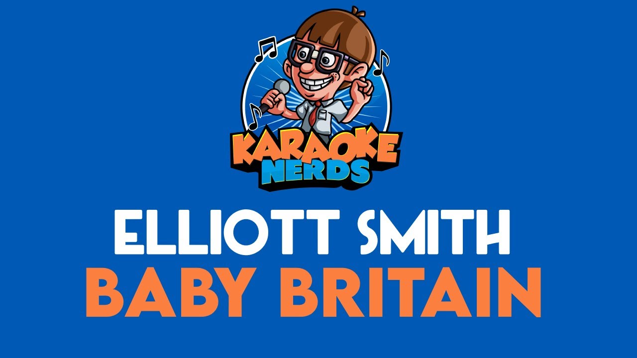 Elliott Smith - Baby Britain (Karaoke)