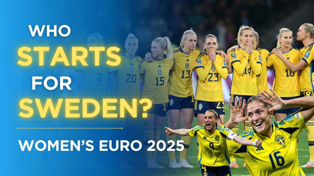 Starting 11 Prediction - Sweden Women's Euros 2025