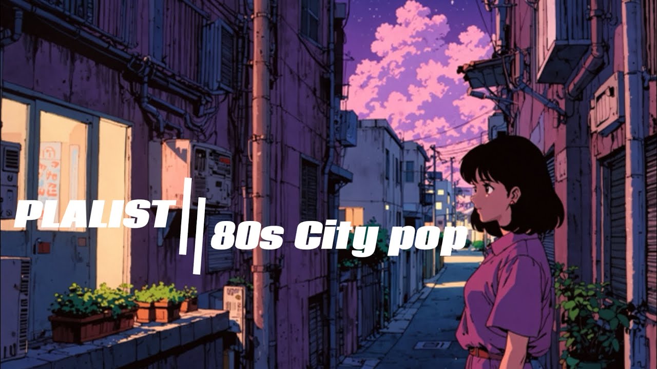 80s Japanese City Pop 루프탑에 앉아 듣는 시티팝 플레이리스트 