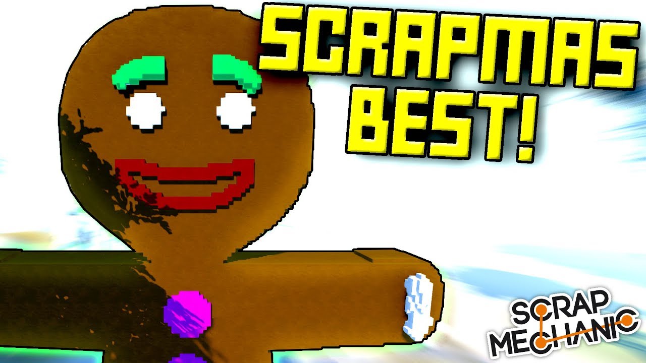 GIANT GINGERBREAD MAN INVADES SCRAPMAS TOWN! - Scrap Mechanic Gameplay