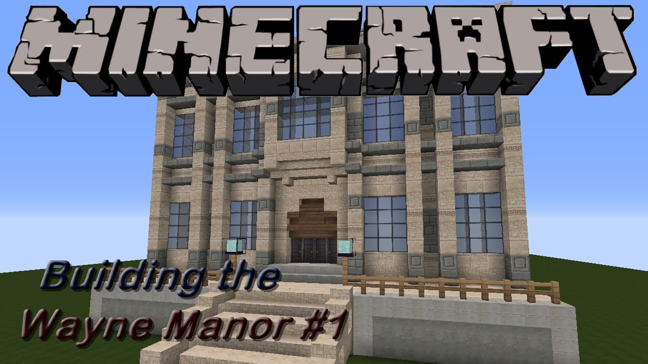 Let's Build :: Wayne Manor :: Episode 1
