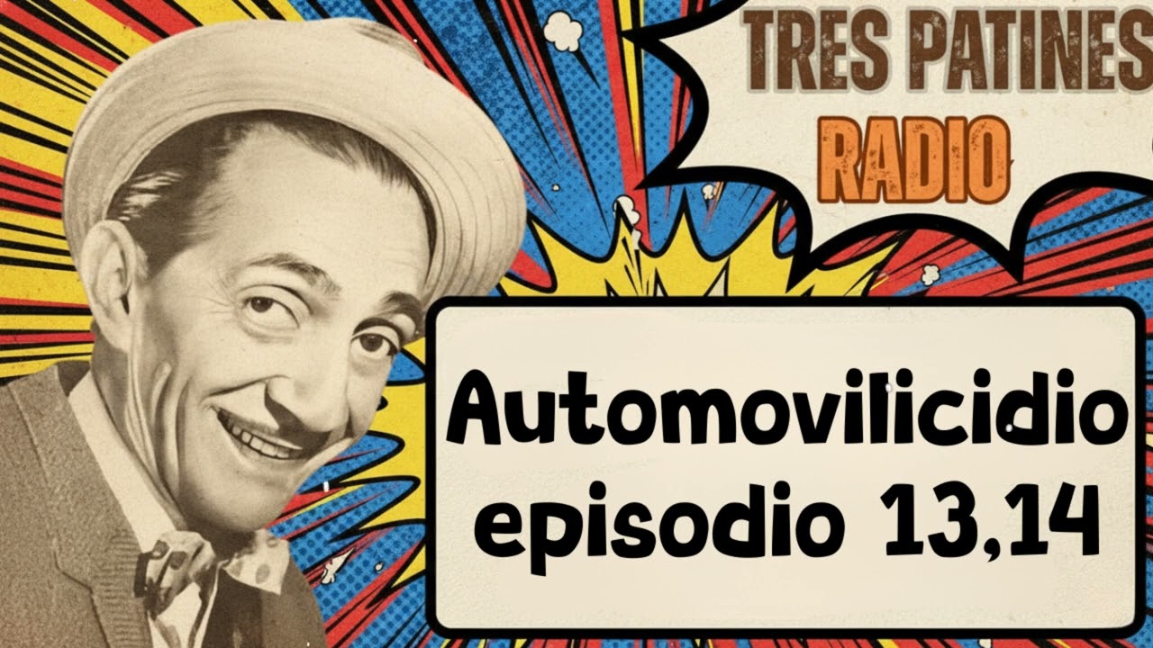 TRES PATINES RADIO _ Automovilicidio episodio 13,14#trespatinesradio #latremendacorte2026