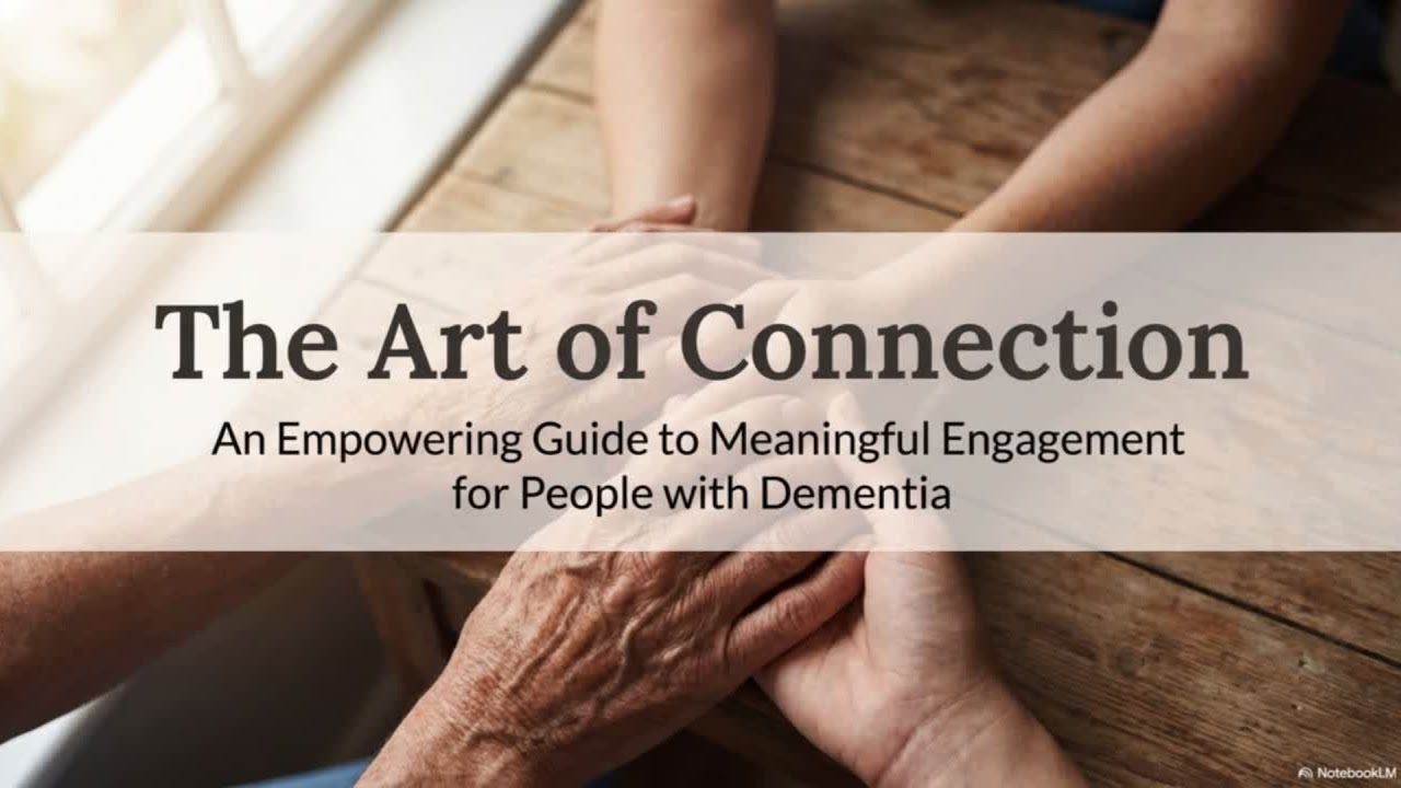 The Art of Connection with Dementia Patients