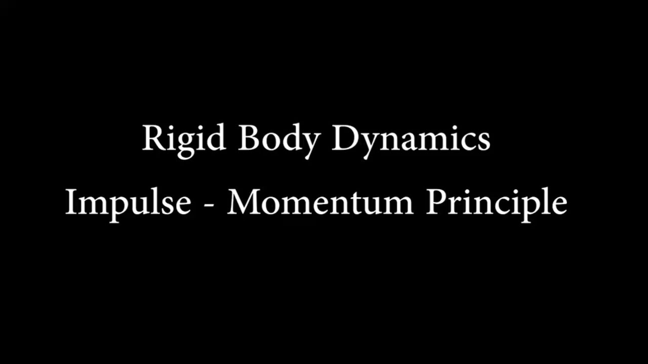 Dynamics of Rigid Body | Part.6 - Kinetics - Impulse& Momentum Method