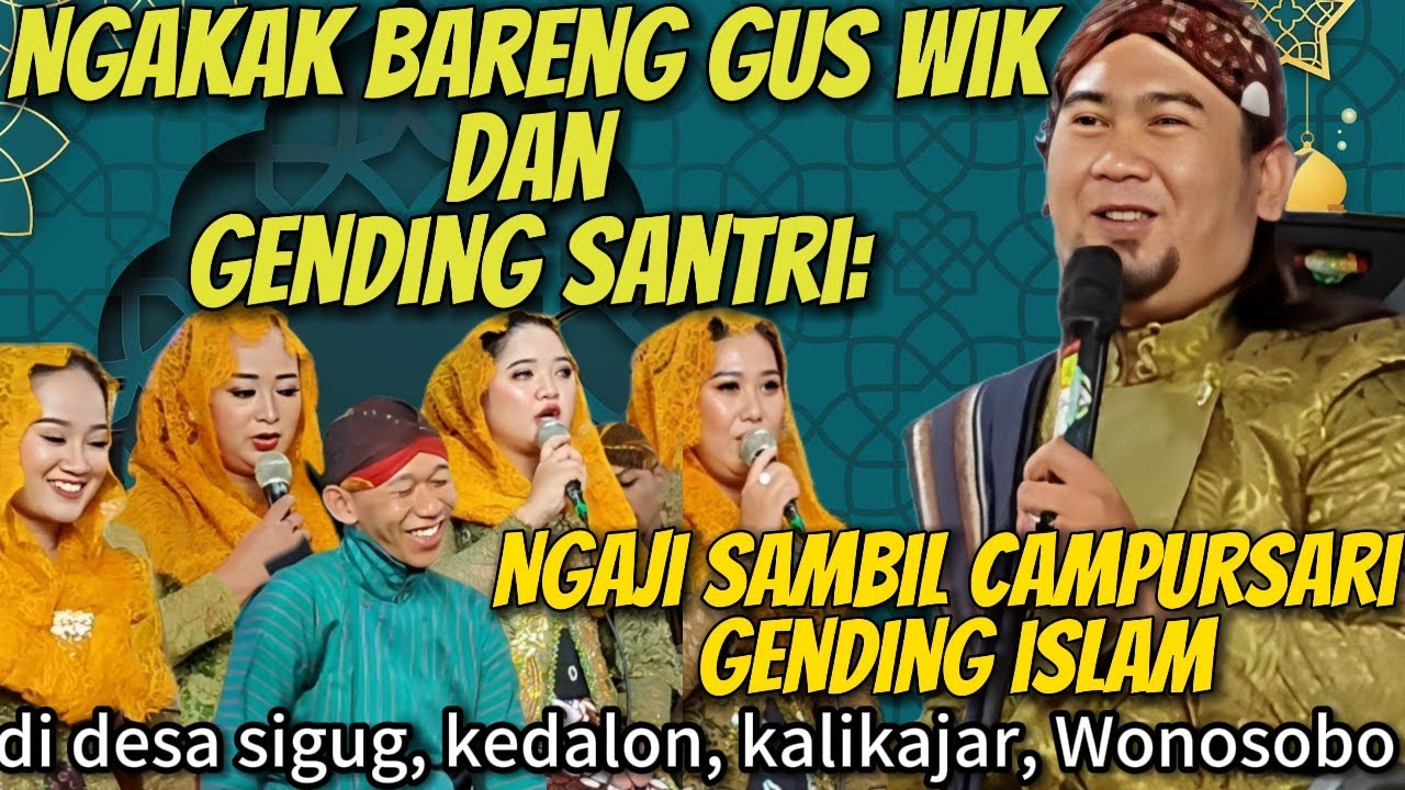 pengajian lucu terbaru Gus wik & Gending santri di sigug wonosobo