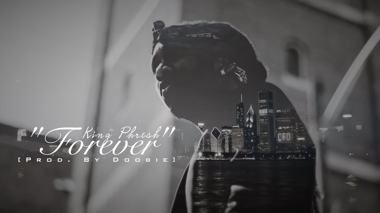 King Phresh - Forever (Official Video) 1080p HD Shot By - DKVTv