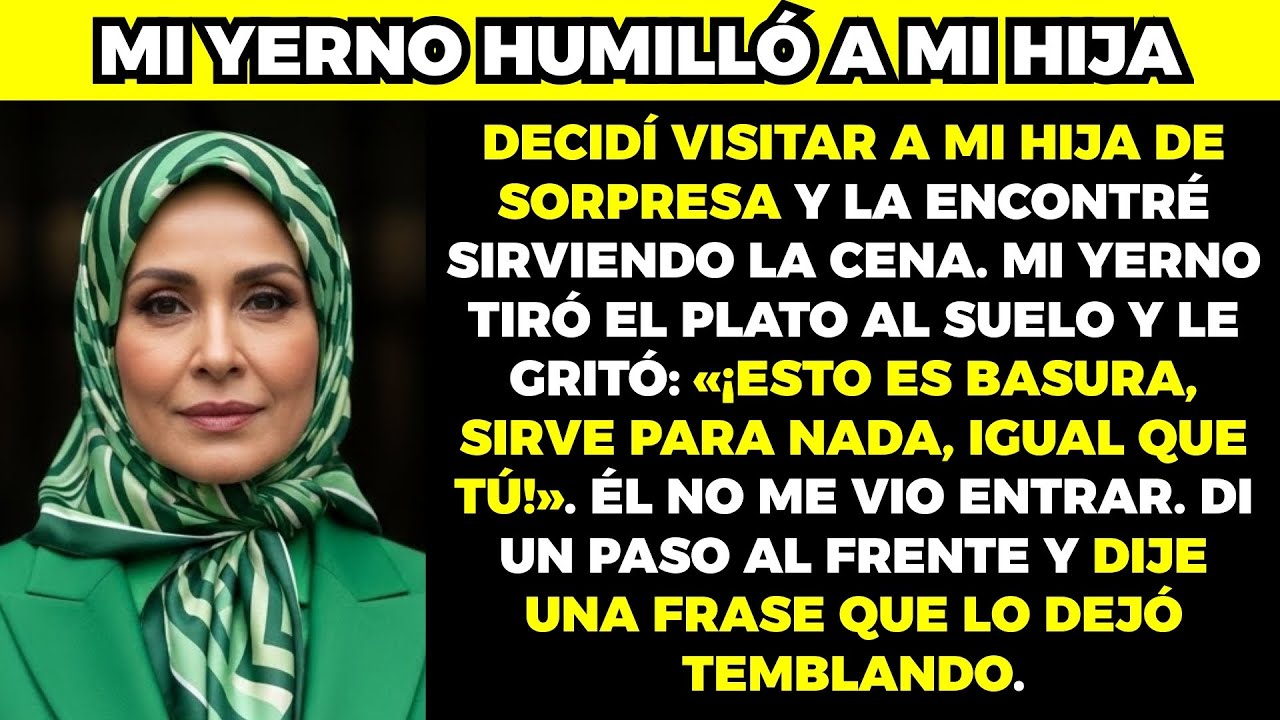 Mi yerno le gritó a mi hija: «¡ERES UNA INÚTIL!». No sabía que yo estaba detrás y se ARREPINTIÓ.