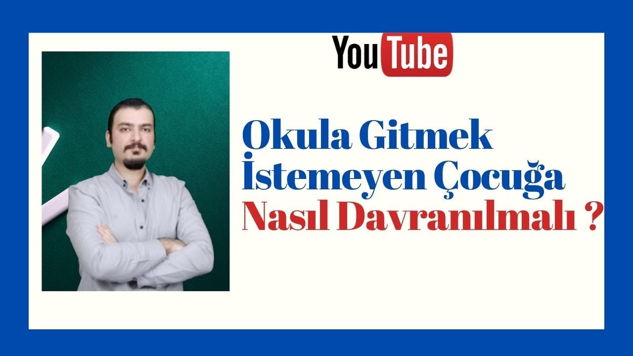 Okula Gitmek İstemeyen Çocuk / Çocuğum Okula Gitmek İstemiyor, Ne Yapmalıyım?
