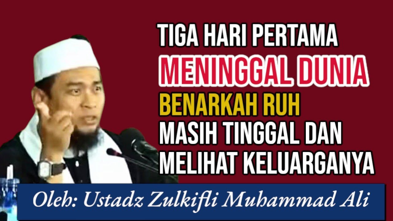 TIGA HARI PERTAMA MENINGGAL DUNIA BENARKAH RUH MASIH TINGGAL DAN MELIHAT KELUARGANYA @ErikBelobe