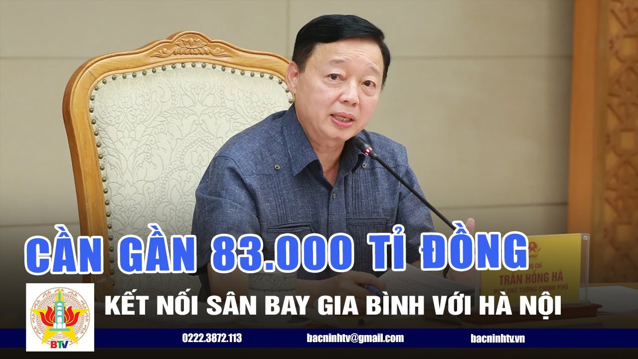 Cần gần 83.000 tỉ đồng làm đường kết nối sân bay Gia Bình với Hà Nội