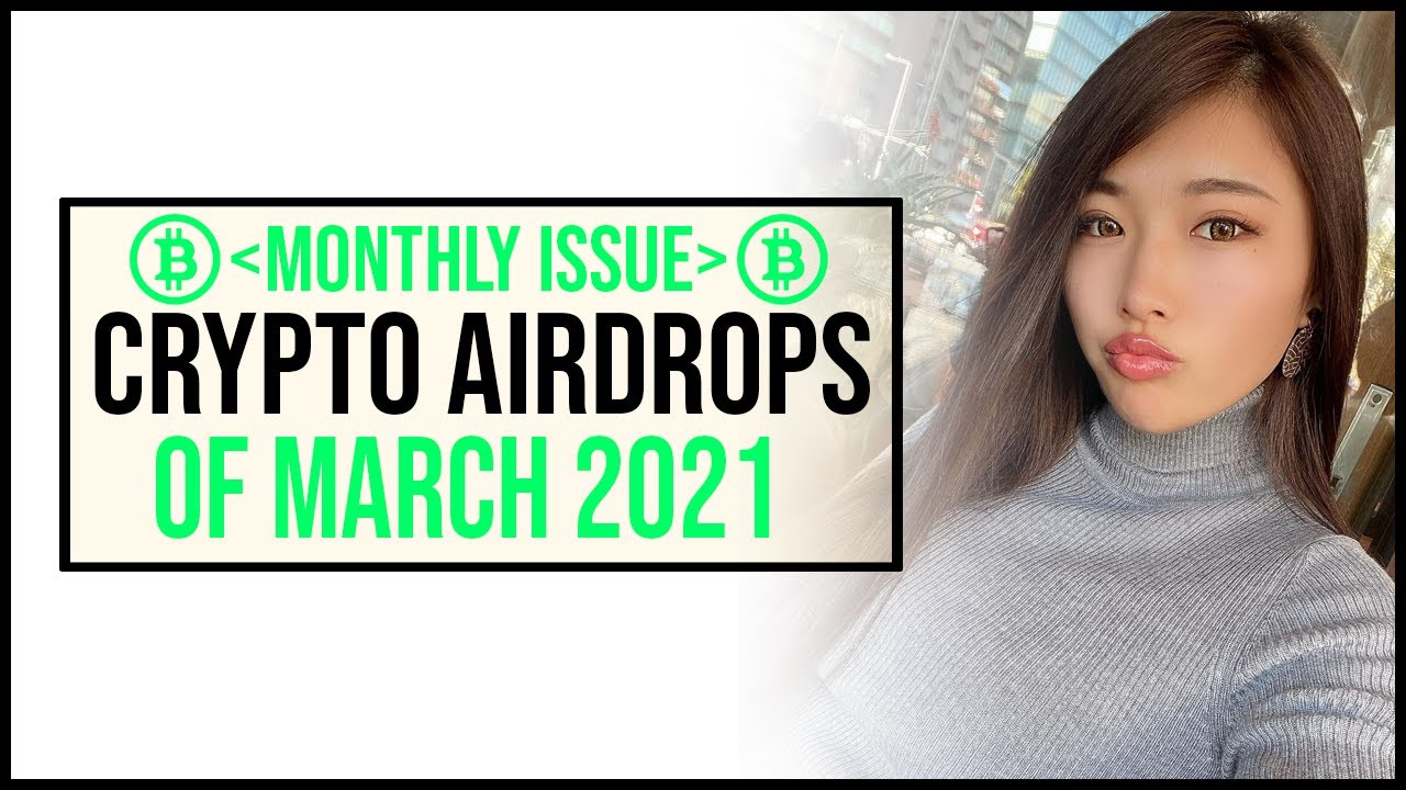 Best Crypto Airdrops Of March 2021