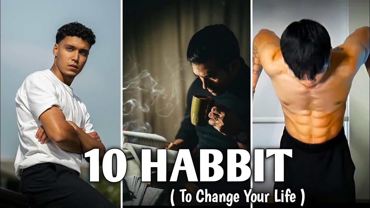 10 Super And Most Effective Habbits ll To Change Your Life ll Successfull Habbit.