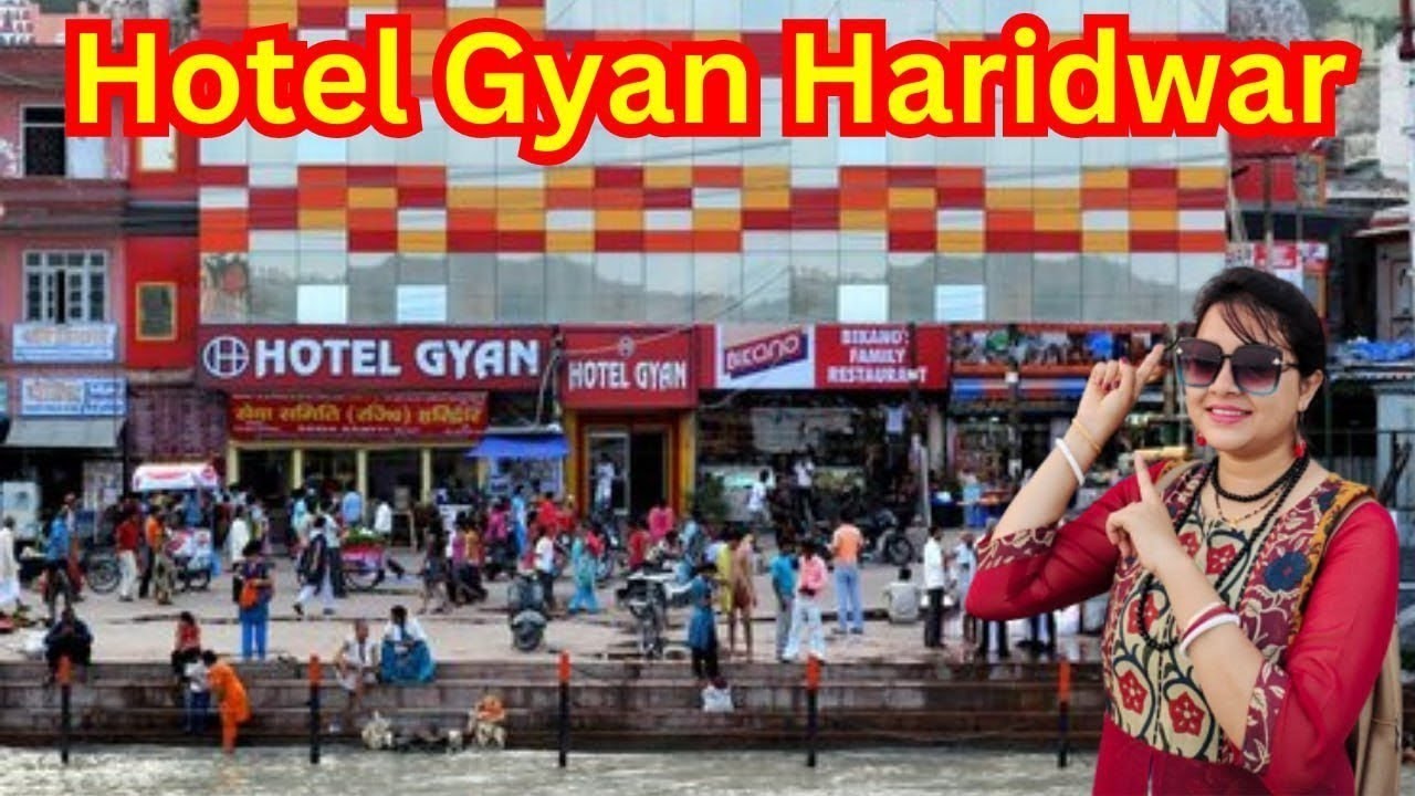 Hotel Gyan Haridwar/Haridwar Best Hotel Near Har Ki Pauri/Hotel Near Har Ki Pauri Ghat Haridwar.