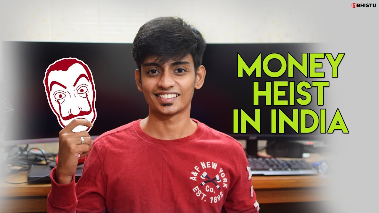 If Money Heist Happens in India | Abhistu