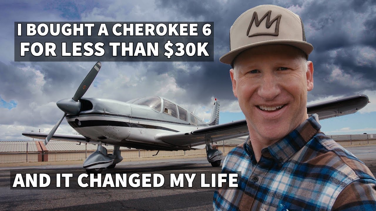 I Bought a Cherokee 6 for Less Than $30K and It Changed My Life | An Airplane Renovation Story