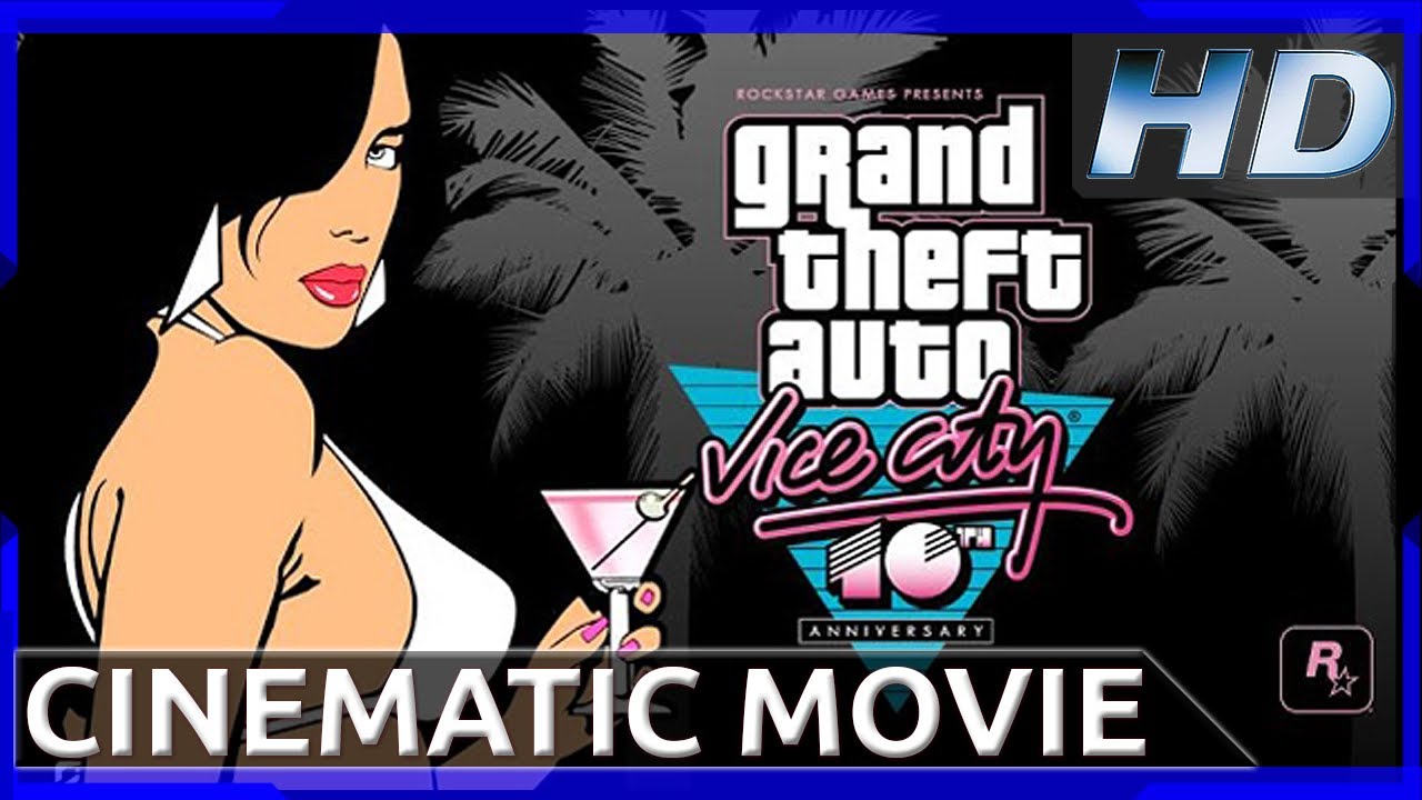Grand Theft Auto: Vice City - 10 Year Anniversary - Cinematic Movie (HD)