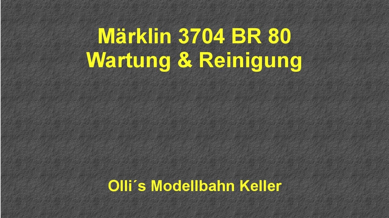 Märklin 3704 BR 80 Wartung & Reinigung