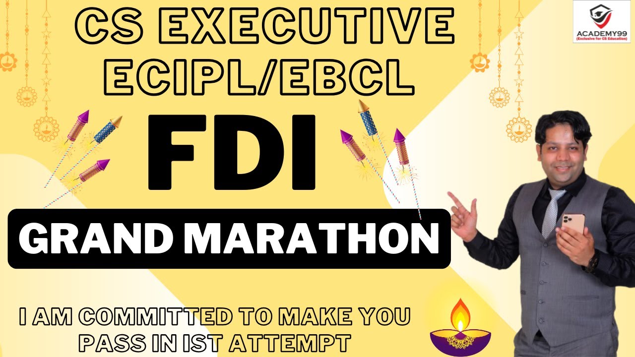 FDI | MARATHON | ECIPL MARATHON | ECIPL CS EXECUTIVE |  ECIPL CS EXECUTIVE NEW SYLLABUS