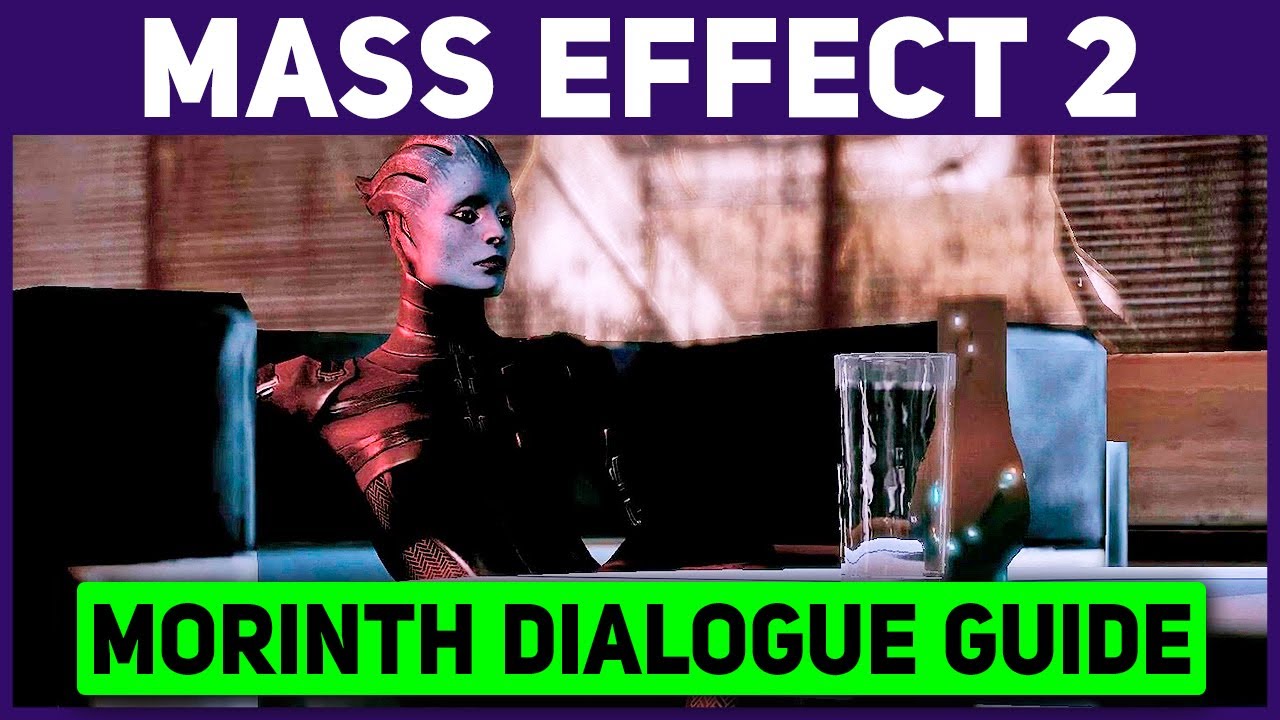 Mass Effect 2 - Руководство по диалогам с Моринт