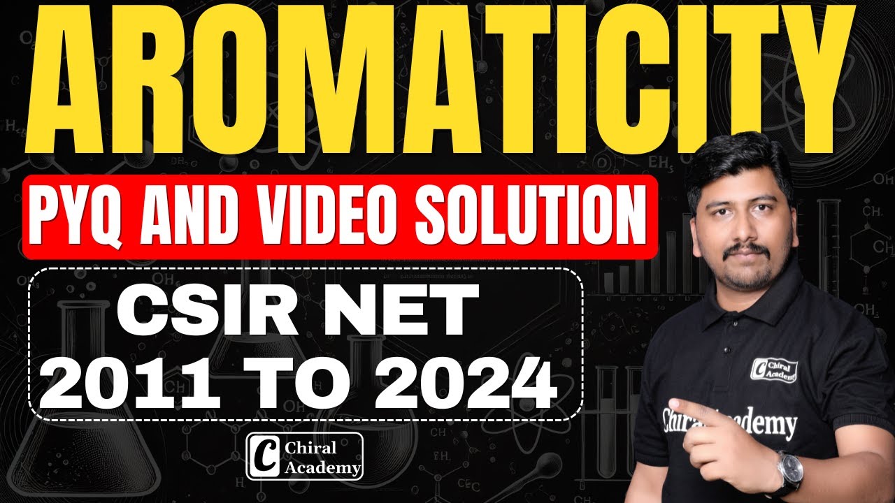 AROMATICITY PYQ | GATE 2000 TO 2024 | JAM 2005 TO 2024 | CHIRAL ACADEMY