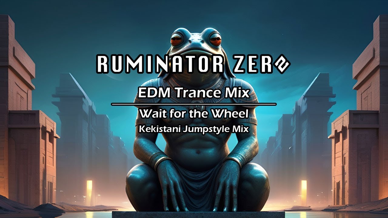 EDM Trance Mix &bull; Wait for the Wheel &bull; Kekistani Jumpstyle Mix