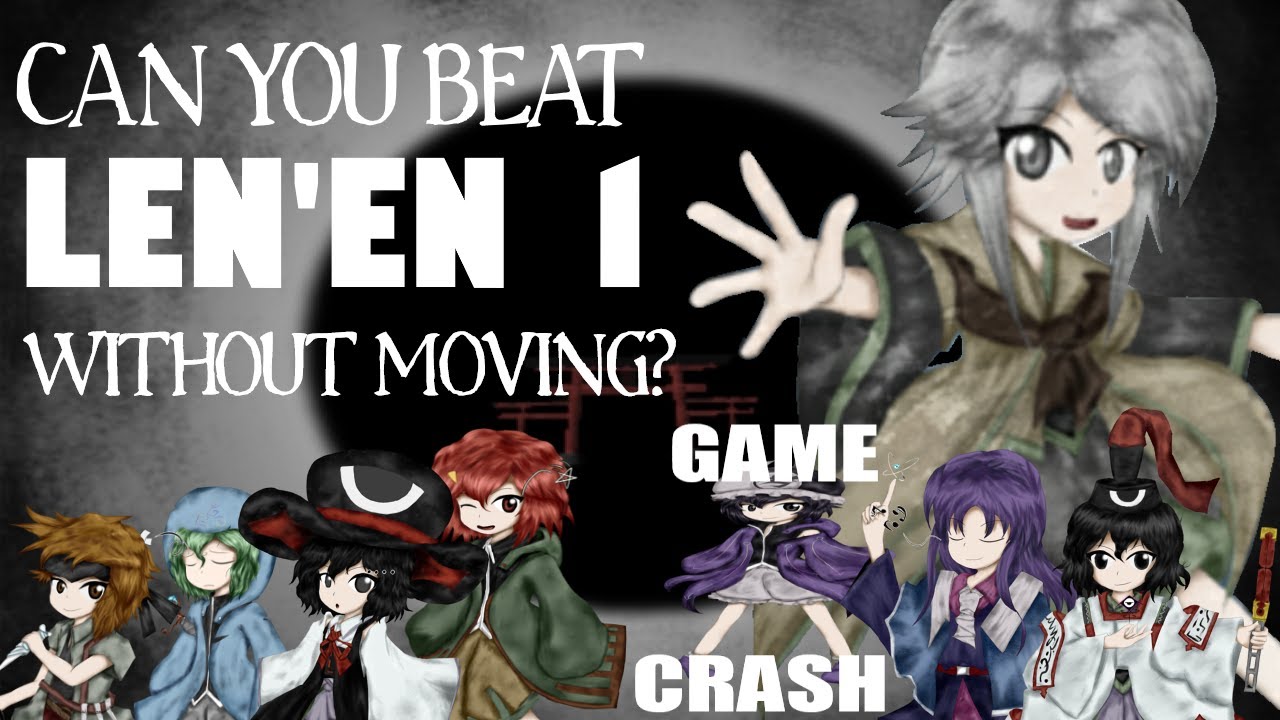 Can you beat Len'en 1 - Evanescent Existence without moving?