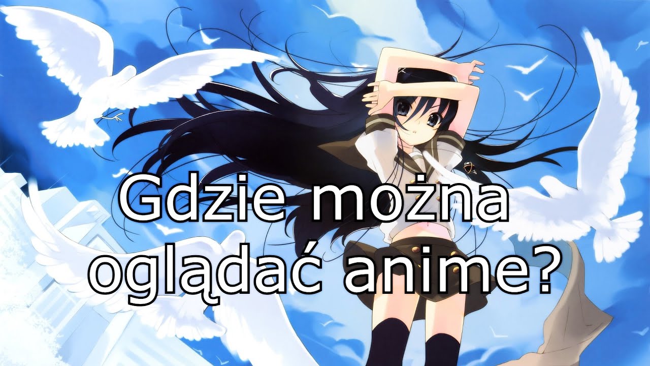 PomocnyKaton#03 - Gdzie można oglądać anime?