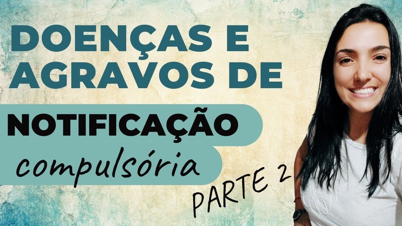 Doenças de Notificação Compulsória - PARTE 2