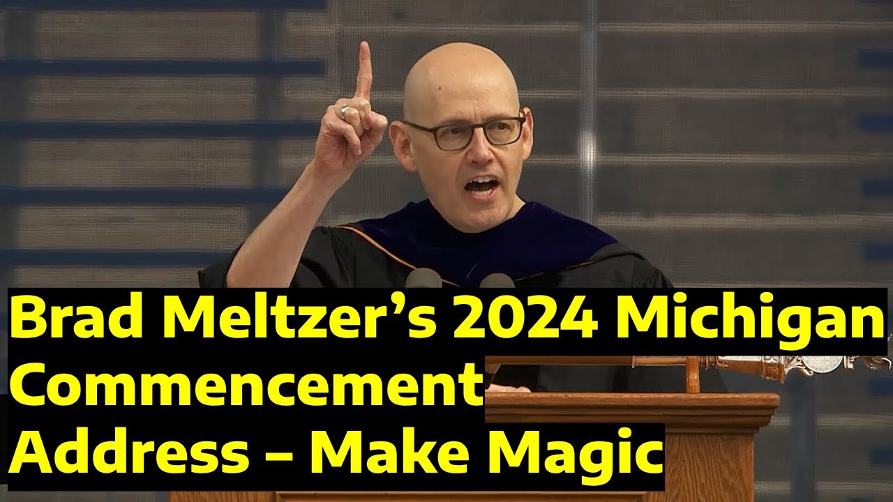 Brad Meltzer’s 2024 Michigan Commencement Address – Make Magic