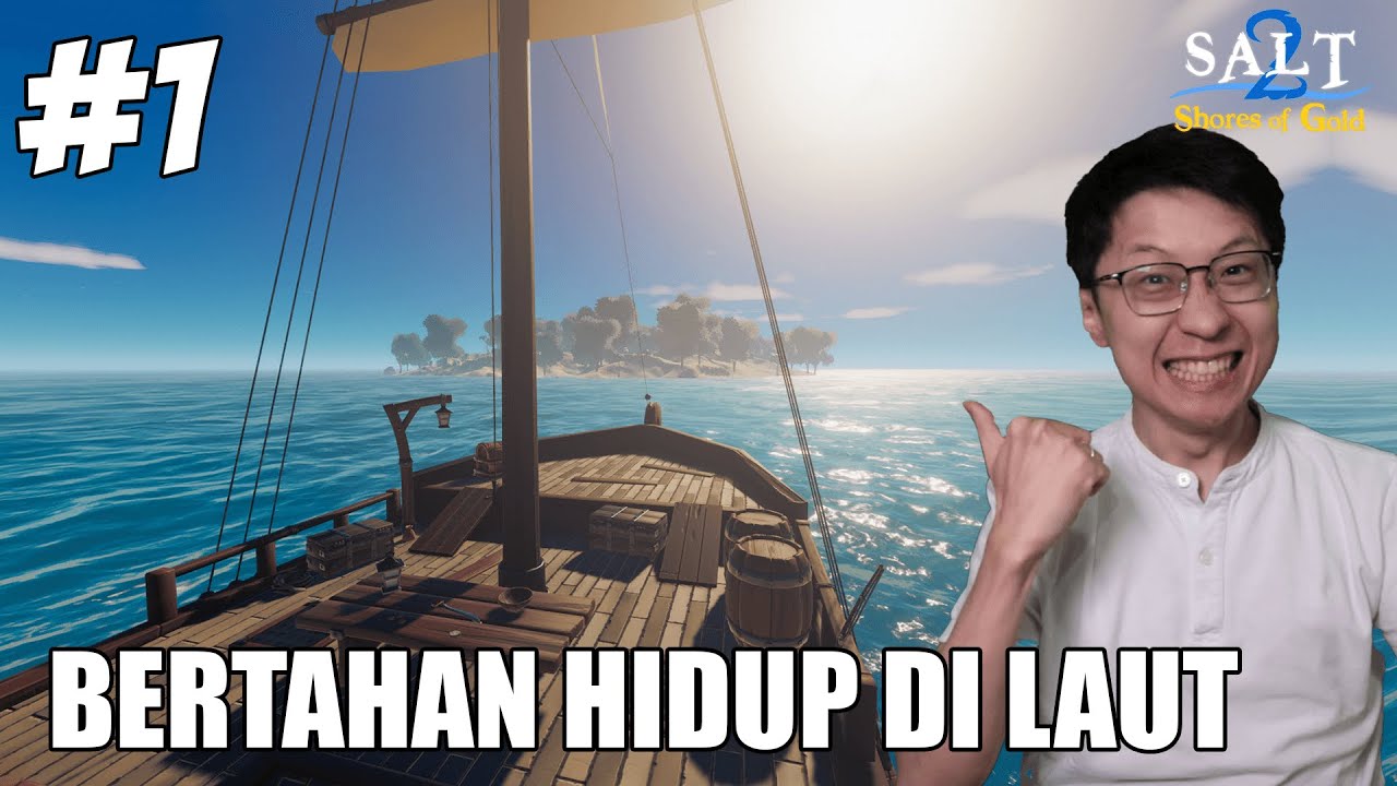 Bertahan Hidup di Laut Hanya Dengan KAPAL - Salt 2 Shores of Gold Indonesia #1