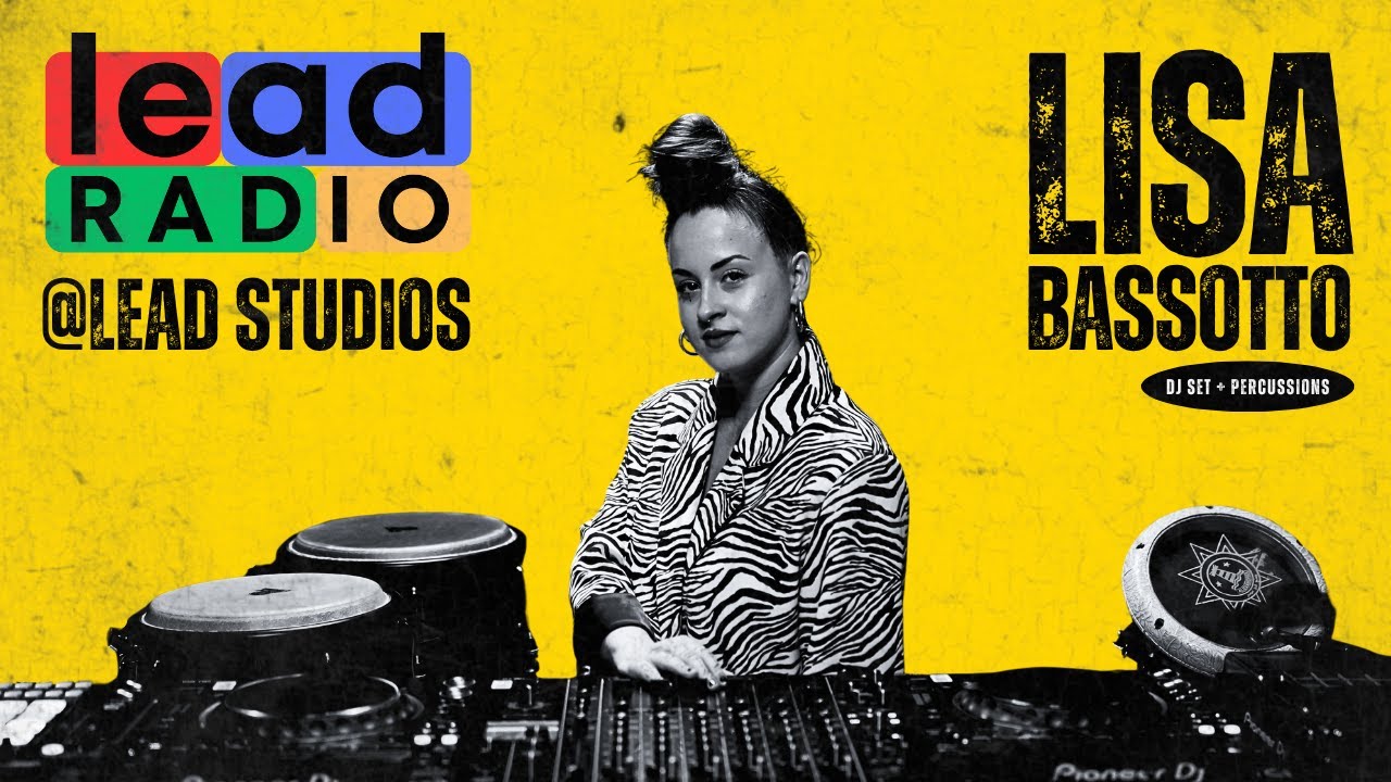 Lisa Bassotto | DJ Set + Live Percussions | by Lead Radio @ Lead Studios