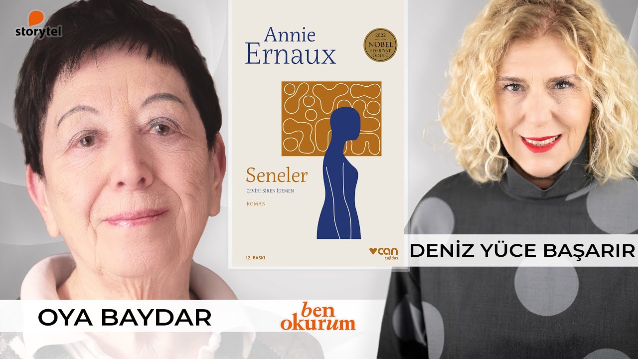 Seneler - Annie Ernaux // konuk Oya Baydar // Deniz Yüce Başarır ile Ben Okurum