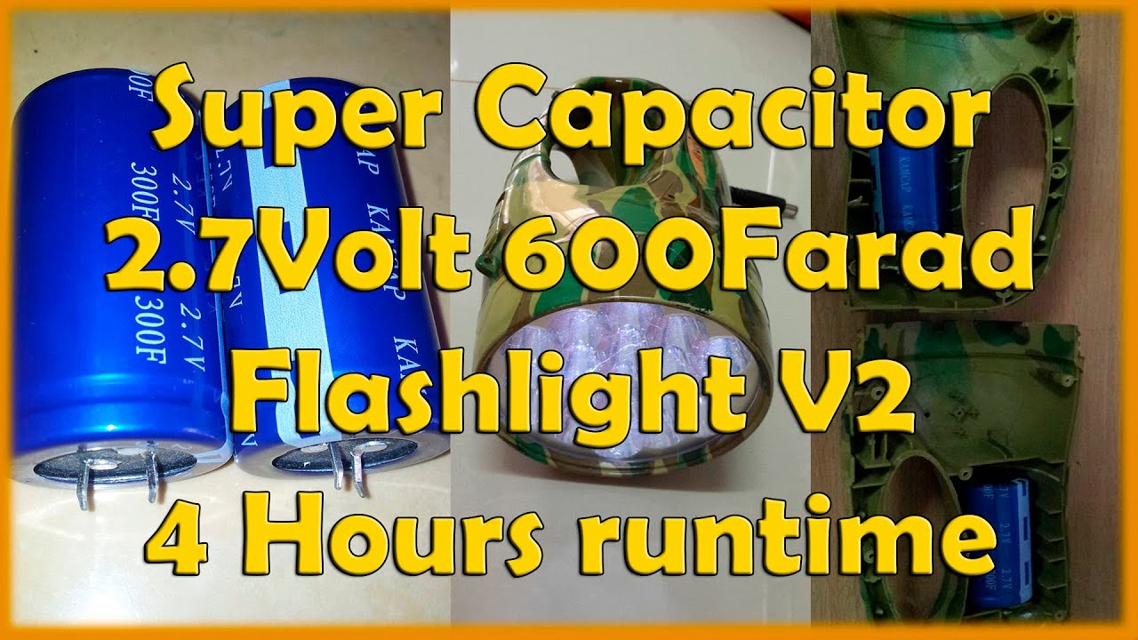 Supercapacitor Flashlight V2, 2.7 Volt 600 Farad