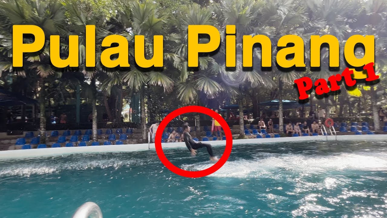 Percutian Rare Pulau Pinang Part 1