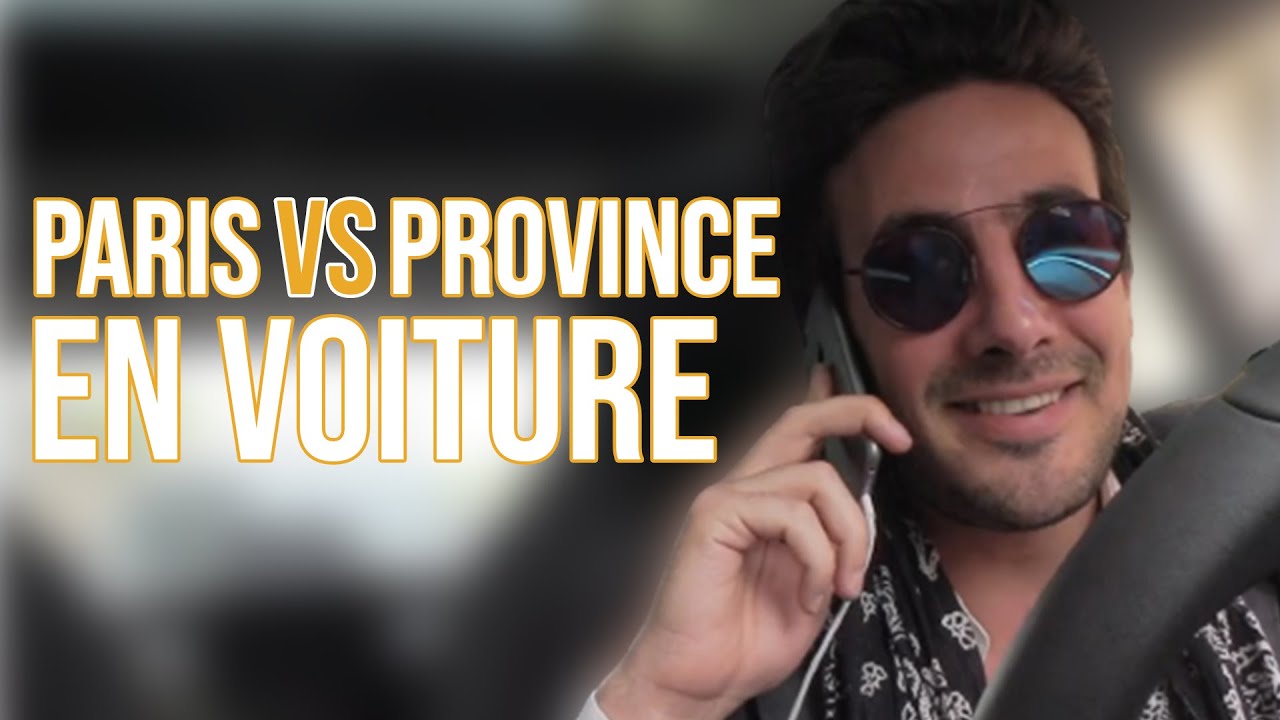 PARIS VS PROVINCE - EN VOITURE - MAXIME GASTEUIL