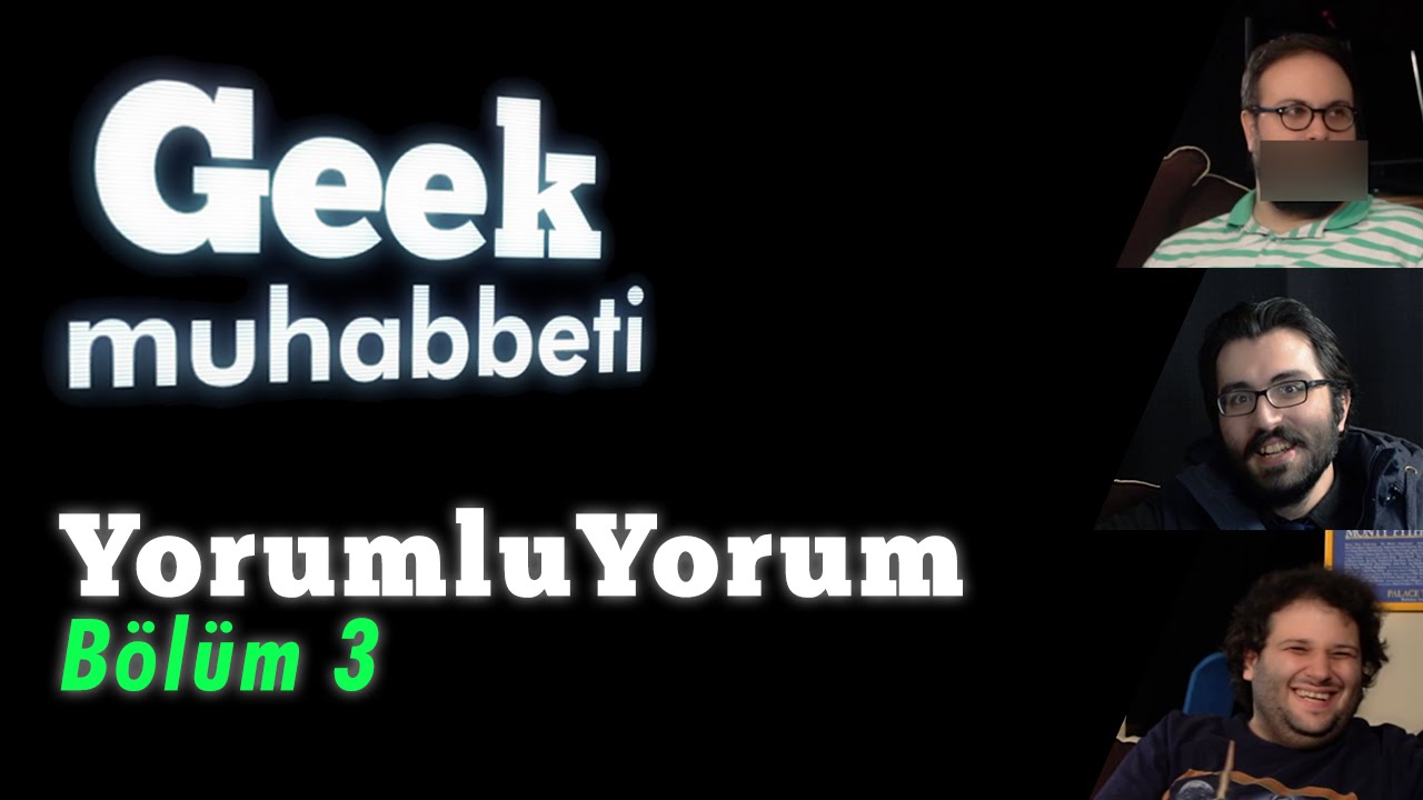 Geek Muhabbeti YorumluYorum #3 - 