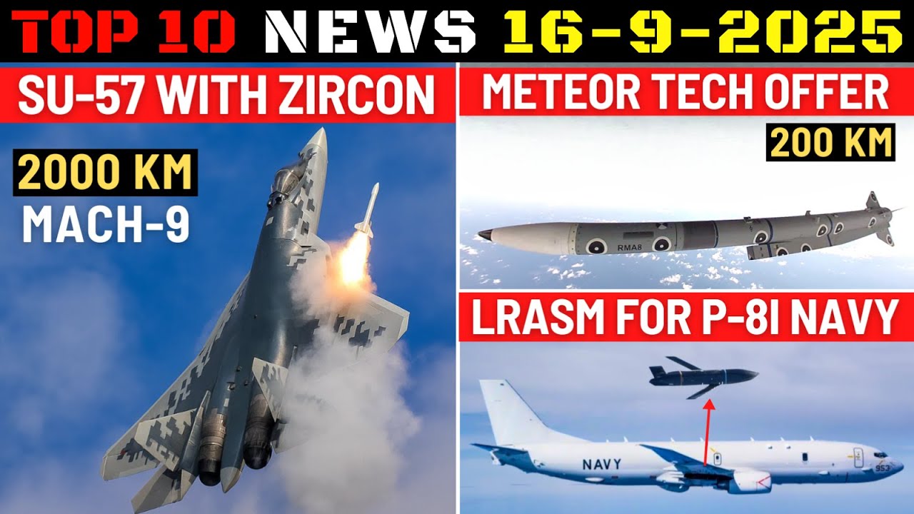 Indian Defence Updates : Su-57 With Zircon Missile,Meteor Tech Offer,LRASM For Navy,500 F414 Engines